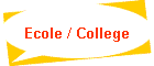 Ecole / College