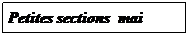 Zone de Texte: Petites sections&nbsp; mai /juin2017
